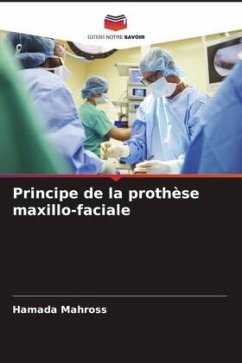 Principe de la prothèse maxillo-faciale - Mahross, Hamada