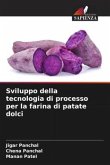 Sviluppo della tecnologia di processo per la farina di patate dolci