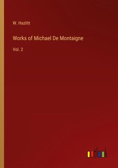 Works of Michael De Montaigne
