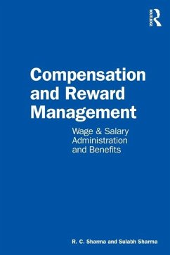 Compensation and Reward Management - Sharma, R. C. (Amity Business School (AUG), Gurugram, India); Sharma, Sulabh
