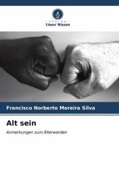 Alt sein - Silva, Francisco Norberto Moreira