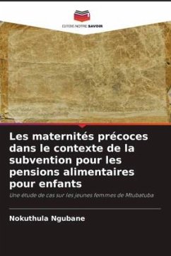 Les maternités précoces dans le contexte de la subvention pour les pensions alimentaires pour enfants - Ngubane, Nokuthula