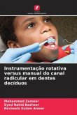 Instrumentação rotativa versus manual do canal radicular em dentes decíduos