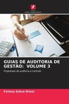 GUIAS DE AUDITORIA DE GESTÃO: VOLUME 3 - Drissi, Fatima Zohra