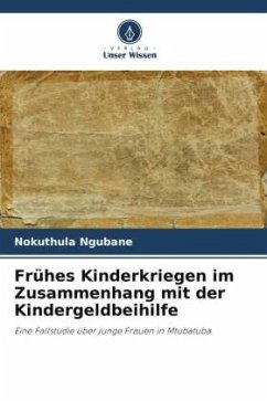 Frühes Kinderkriegen im Zusammenhang mit der Kindergeldbeihilfe - Ngubane, Nokuthula