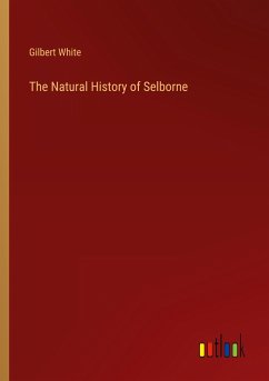 The Natural History of Selborne - White, Gilbert