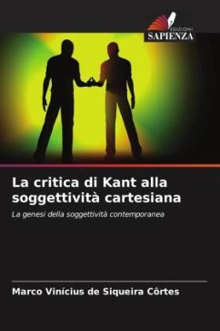 La critica di Kant alla soggettività cartesiana - de Siqueira Côrtes, Marco Vinícius