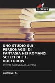 UNO STUDIO SUI PERSONAGGI DI FANTASIA NEI ROMANZI SCELTI DI E.L. DOCTOROW