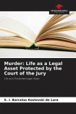 Murder: Life as a Legal Asset Protected by the Court of the Jury
