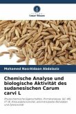 Chemische Analyse und biologische Aktivität des sudanesischen Carum carvi L
