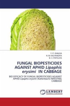 FUNGAL BIOPESTICIDES AGAINST APHID Lipaphis erysimi IN CABBAGE - GHAUVA, Y. P.;Kachhadiya, N. M.;Patoliya, B. V.