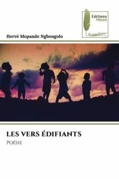 LES VERS ÉDIFIANTS - Mopande Ngbongolo, Hervé