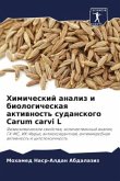 Himicheskij analiz i biologicheskaq aktiwnost' sudanskogo Carum carvi L