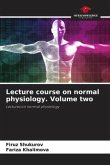 Lecture course on normal physiology. Volume two