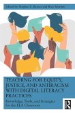 Teaching for Equity, Justice, and Antiracism with Digital Literacy Practices