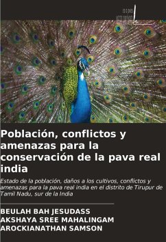 Población, conflictos y amenazas para la conservación de la pava real india Cover Población, conflictos y amenazas para la conservación de la pava real india