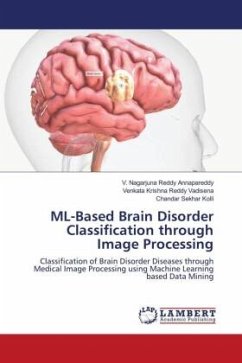 ML-Based Brain Disorder Classification through Image Processing - Annapareddy, V. Nagarjuna Reddy;Vadisena, Venkata Krishna Reddy;Kolli, Chandar Sekhar