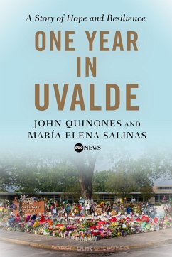 One Year in Uvalde - Quinones, John; Salinas, Maria Elena