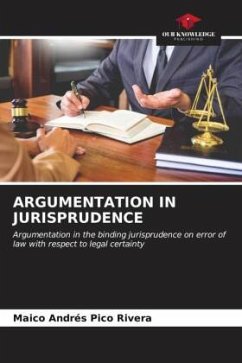 ARGUMENTATION IN JURISPRUDENCE - Pico Rivera, Maico Andrés