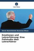 Emotionen und Lehrerführung: Eine Fallstudie über Lehrerführer