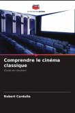 Comprendre le cinéma classique