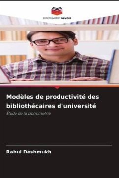 Modèles de productivité des bibliothécaires d'université - Deshmukh, Rahul