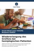 Wiedererlangung des Greifens bei hemiplegischen Patienten