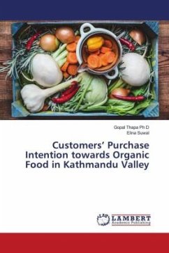 Customers¿ Purchase Intention towards Organic Food in Kathmandu Valley - Thapa Ph D, Gopal;Suwal, Elina