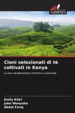 Cloni selezionati di tè coltivati in Kenya