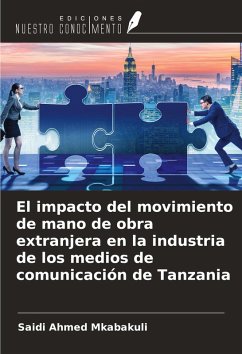 Cover El impacto del movimiento de mano de obra extranjera en la industria de los medios de comunicación de Tanzania