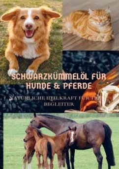 SCHWARZKÜMMELÖL FÜR HUNDE & PFERDE - Wolfgang, Sabine