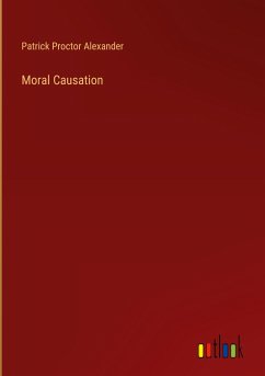 Moral Causation - Alexander, Patrick Proctor
