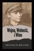 Wojna, Wolno¿¿ i Wino