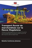 Transport fluvial de marchandises sur le fleuve Magdalena