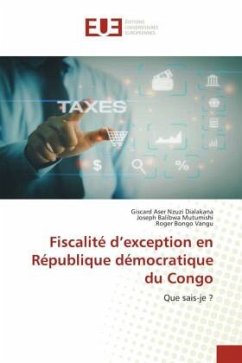 Fiscalité d¿exception en République démocratique du Congo - Nzuzi Dialakana, Giscard Aser;Balibwa Mutumishi, Joseph;Bongo Vangu, Roger