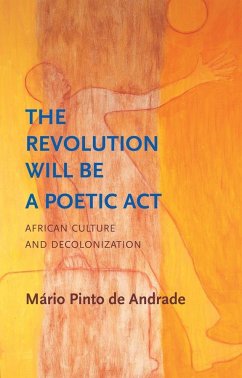 The Revolution Will Be a Poetic Act - Andrade, Mario Pinto de