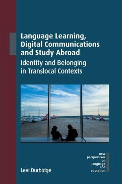 Language Learning, Digital Communications and Study Abroad - Durbidge, Levi