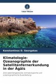 Klimatologie-Ozeanographie der Satellitenfernerkundung in der Ägäis