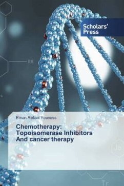 Chemotherapy: Topoisomerase Inhibitors And cancer therapy - Youness, Eman Refaat