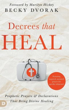 Decrees that Heal - Dvorak, Becky