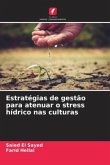 Estratégias de gestão para atenuar o stress hídrico nas culturas