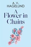 A Flower In Chains