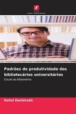 Padrões de produtividade dos bibliotecários universitários