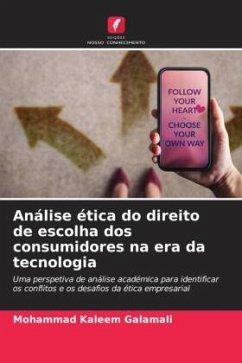 Análise ética do direito de escolha dos consumidores na era da tecnologia - Galamali, Mohammad Kaleem