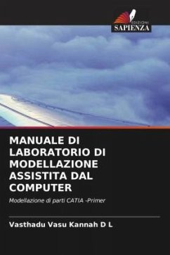 MANUALE DI LABORATORIO DI MODELLAZIONE ASSISTITA DAL COMPUTER - D L, Vasthadu Vasu Kannah