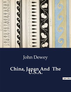 China, Japan And The U.S.A. - Dewey, John