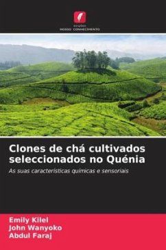 Clones de chá cultivados seleccionados no Quénia - Kilel, Emily;Wanyoko, John;Faraj, Abdul