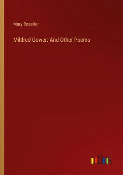 Mildred Gower. And Other Poems