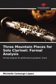 Three Mountain Pieces for Solo Clarinet: Formal Analysis