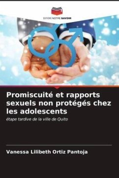 Promiscuité et rapports sexuels non protégés chez les adolescents - Ortiz Pantoja, Vanessa Lilibeth